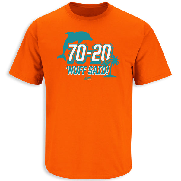 Miami Dolphins 70 20 Nuff Said Shirt